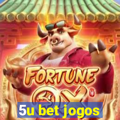 5u bet jogos